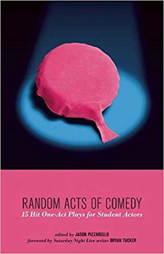 Random Acts of Comedy: 15 Hit One-Act Plays for Student Actors indir