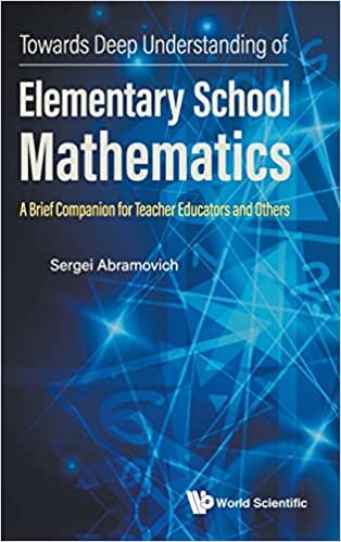 تحميل Towards Deep Understanding Of Elementary School Mathematics - A Brief Companion For Teacher Educators And Others