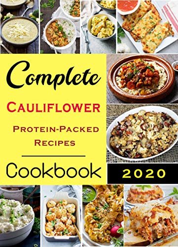 Complete Cauliflower Cookbook : Healthy Diet Recipes! (English Edition)