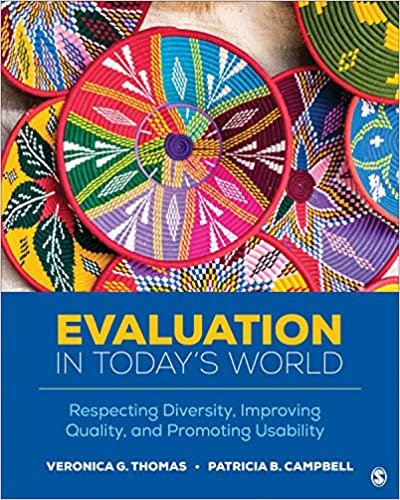 Evaluation in Today's World: Respecting Diversity, Improving Quality, and Promoting Usability indir