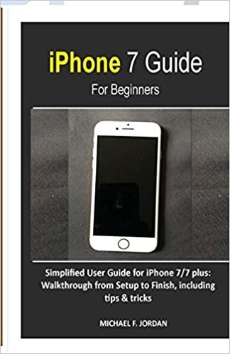 تحميل iPhone 7 Guide For Beginners: Simplified User Guide for iPhone 7/7 plus: Walkthrough from Setup to Finish, including tips &amp; tricks