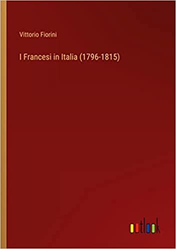 اقرأ I Francesi in Italia (1796-1815) الكتاب الاليكتروني 