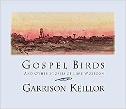 ダウンロード  Gospel Birds: And Other Stories of Lake Wobegon 本