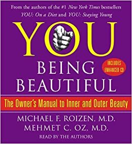ダウンロード  YOU: Being Beautiful: The Owner's Manual to Inner and Outer Beauty 本
