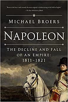 تحميل Napoleon: The Decline and Fall of an Empire: 1811-1821