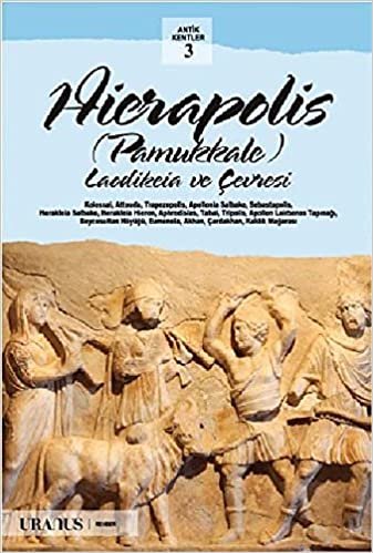 Hierapolis / Pamukkale (Türkçe): Laodikeia ve Çevresi indir