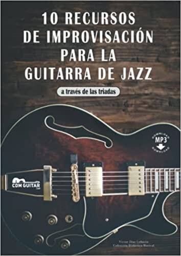 اقرأ 10 recursos de improvisación en la guitarra de jazz: A través de las triadas (mp3) الكتاب الاليكتروني 