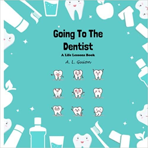 تحميل Going To The Dentist: A Life Lessons Book