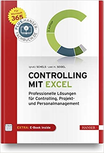 indir Excel im Controlling: Professionelle Lösungen für Controlling, Projekt- und Personalmanagement. Für Microsoft 365. Inklusive E-Book