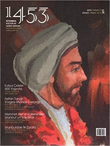 1453 İstanbul Kültür ve Sanat Dergisi Sayı: 12 / 2011 indir