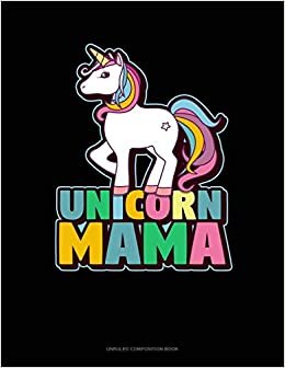 indir Unicorn Mama: Unruled Composition Book