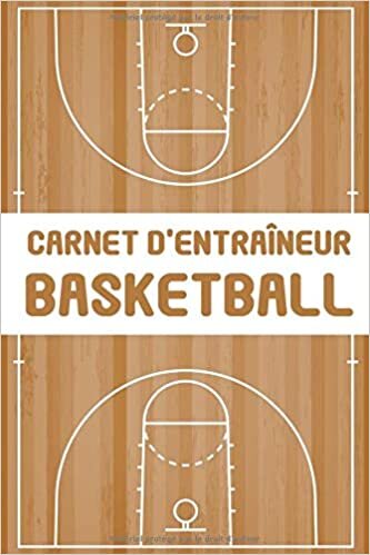 indir Carnet d&#39;entraîneur Basketball: Cahier d’entraînement Basket | Compositions + Tactiques + Score … | Idéal cadeau pour les passionnés du Basket .
