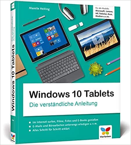 Windows 10 Tablets: Die verständliche Anleitung für alle Modelle: Microsoft, Lenovo, HP, Trekstor, Asus, Medion u. v. m. indir