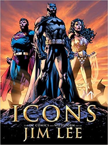 ダウンロード  Icons: The DC Comics and Wildstorm Art of Jim Lee 本