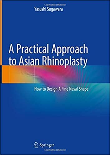 تحميل A Practical Approach to Asian Rhinoplasty: How to Design A Fine Nasal Shape