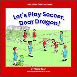 indir Let&#39;s Play Soccer, Dear Dragon! (Dear Dragon Developing Readers. Level B)