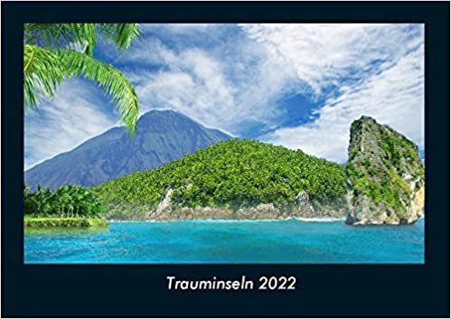 Trauminseln 2022 Fotokalender DIN A4: Monatskalender mit Bild-Motiven aus Fauna und Flora, Natur, Blumen und Pflanzen ダウンロード