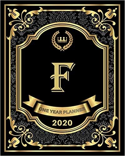 indir F - 2020 One Year Planner: Elegant Black and Gold Monogram Initials | Pretty Calendar Organizer | One 1 Year Letter Agenda Schedule with Vision Board, ... 12 Month Monogram Initial Planner, Band 1)