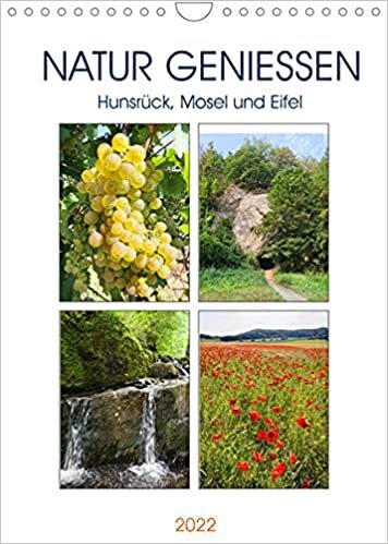Natur geniessen - Hunsrueck, Mosel und Eifel (Wandkalender 2022 DIN A4 hoch): Ausflugsziele in die Natur rund um Hunsrueck, Mosel und Eifel (Monatskalender, 14 Seiten )