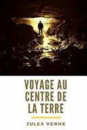 Voyage au centre de La Terre (French Edition)