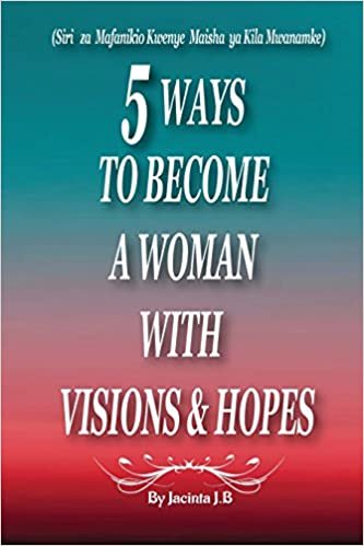 indir 5 Ways To Become A Woman With Visions &amp; Hopes: Swahili Edition
