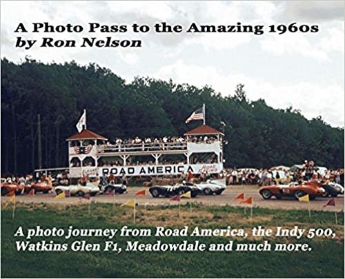 indir A Photo Pass to the Amazing 1960s: A photo journey from Road America to the Indy 500, Watkins Glen F1, Meadowdale and more.