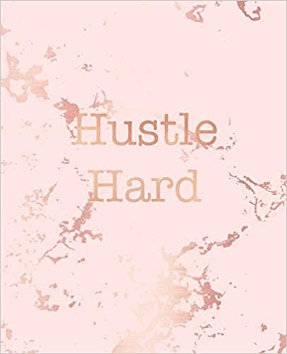 تحميل Hustle Hard: Inspirational Quote Notebook, Trendy Pink Marble and Rose Gold - 7.5 x 9.25, 120 College Ruled Pages