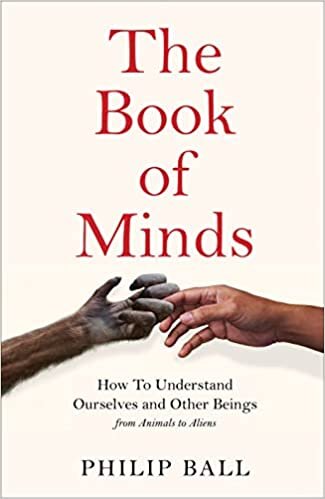 تحميل The Book of Minds: How to Understand Ourselves and Other Beings, From Animals to Aliens
