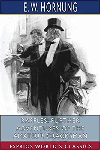 indir Raffles: Further Adventures of the Amateur Cracksman (Esprios Classics)
