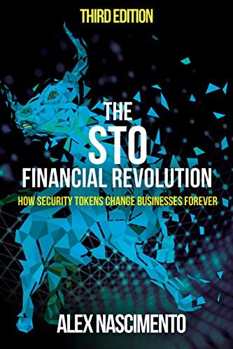 ダウンロード  The STO Financial Revolution: How Security Tokens Change Businesses Forever - 3rd Edition (English Edition) 本
