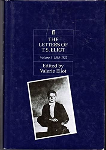 The Letters Of T.S. Eliot Vol.1 1898 -1922 indir