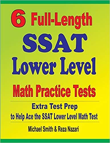 اقرأ 6 Full-Length SSAT Lower Level Math Practice Tests: Extra Test Prep to Help Ace the SSAT Lower Level Math Test الكتاب الاليكتروني 
