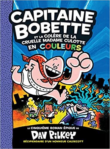 اقرأ Capitaine Bobette En Couleurs: N° 5 - Capitaine Bobette Et La Col Re de la Cruelle Madame Culotte الكتاب الاليكتروني 