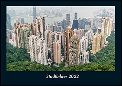 ダウンロード  Stadtbilder 2022 Fotokalender DIN A4: Monatskalender mit Bild-Motiven aus Orten und Staedten, Laendern und Kontinenten 本