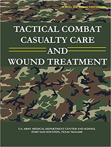 Tactical Combat Casualty Care and Wound Treatment (Subcourse MD0554 - Edition 200) indir
