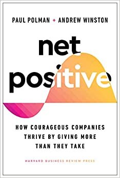 ダウンロード  Net Positive: How Courageous Companies Thrive by Giving More Than They Take 本