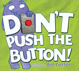 Don't Push the Button!: A Funny Interactive Book For Kids (English Edition)