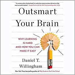 تحميل Outsmart Your Brain: Why Learning Is Hard and How You Can Make It Easy
