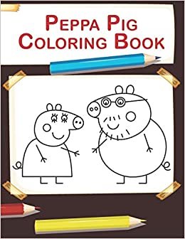 تحميل Peppa Pig Coloring Book: Amazing Coloring Book For Kids of All Ages