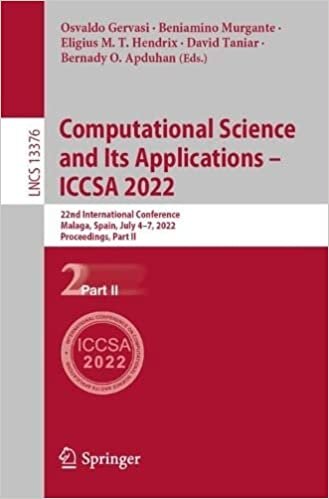تحميل Computational Science and Its Applications – ICCSA 2022: 22nd International Conference, Malaga, Spain, July 4–7, 2022, Proceedings, Part II