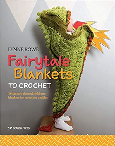 Fairytale Blankets to Crochet: 10 fantasy-themed children's blankets for storytime cuddles ダウンロード