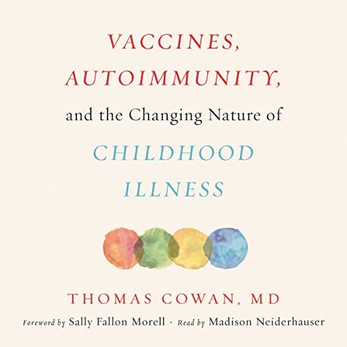 Vaccines, Autoimmunity, and the Changing Nature of Childhood Illness ダウンロード