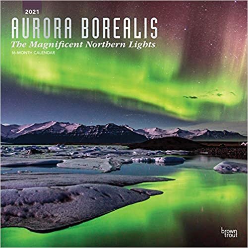 ダウンロード  Aurora Borealis the Magnificent Northern Lights 2021 Calendar: Foil Stamped Cover 本