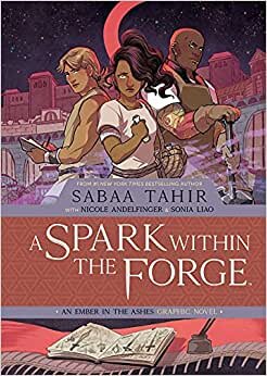 تحميل A Spark Within the Forge: An Ember in the Ashes Graphic Novel