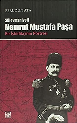 indir Süleymaniyeli Nemrut Mustafa Paşa: Bir İşbirlikçinin Portresi