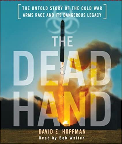 The Dead Hand: The Untold Story of the Cold War Arms Race and its Dangerous Legacy ダウンロード