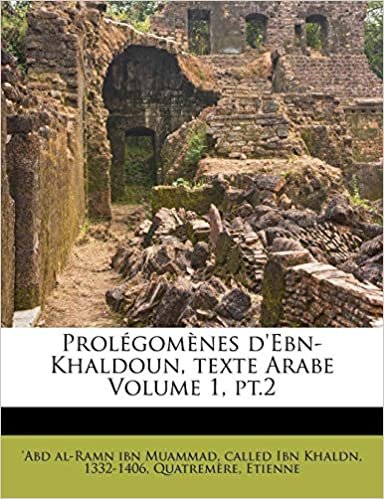 تحميل Prolegomenes D&#39;Ebn-Khaldoun, Texte Arabe Volume 1, PT.2