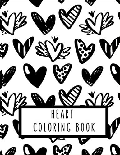 اقرأ Heart Coloring Book: Heart Gifts for Kids 4-8, Girls or Adult Relaxation - Stress Relief lover Birthday Coloring Book Made in USA الكتاب الاليكتروني 