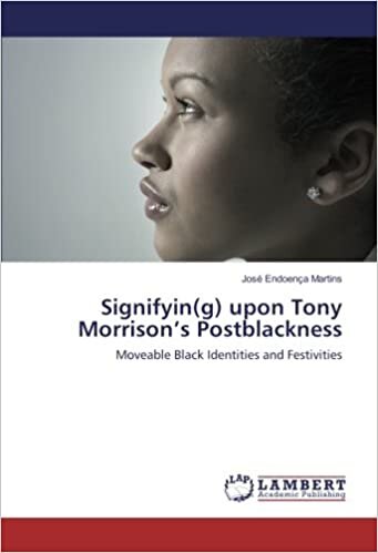 Signifyin(g) upon Tony Morrison’s Postblackness: Moveable Black Identities and Festivities indir