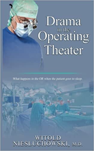 تحميل Drama in the Operating Theater: What happens in the OR when the patient goes to sleep